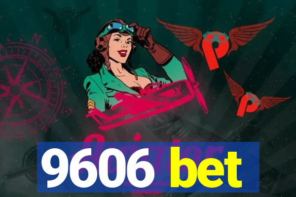 9606 bet